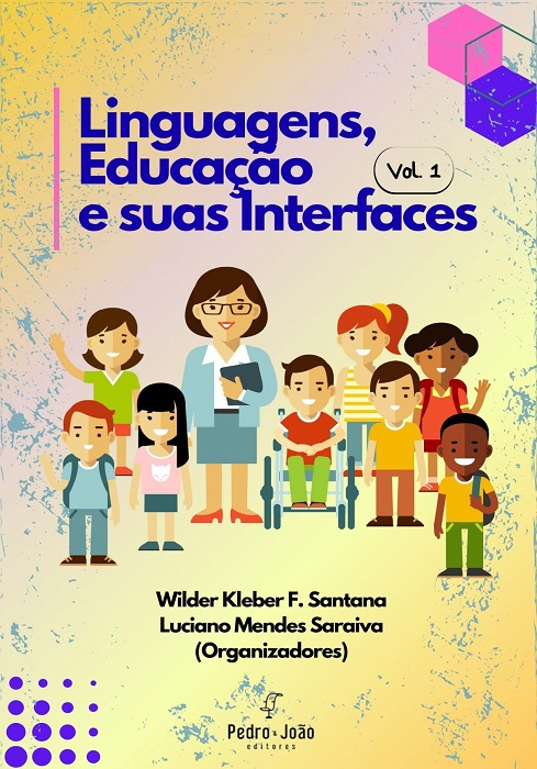 Linguagens, Educação e suas Interfaces. Vol. 1