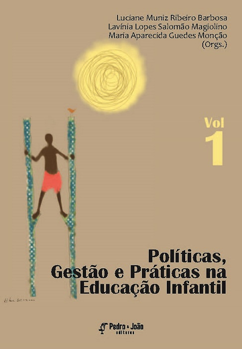 Políticas, Gestão e Práticas na Educação Infantil. Vol I