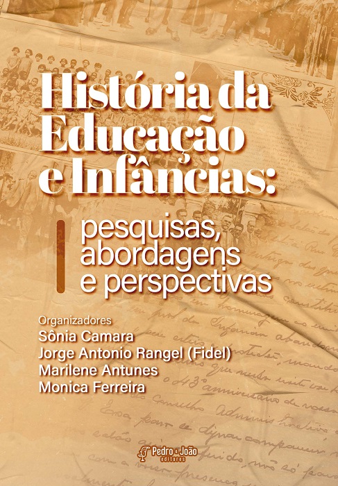 História da Educação e Infâncias: pesquisas, abordagens e perspectivas