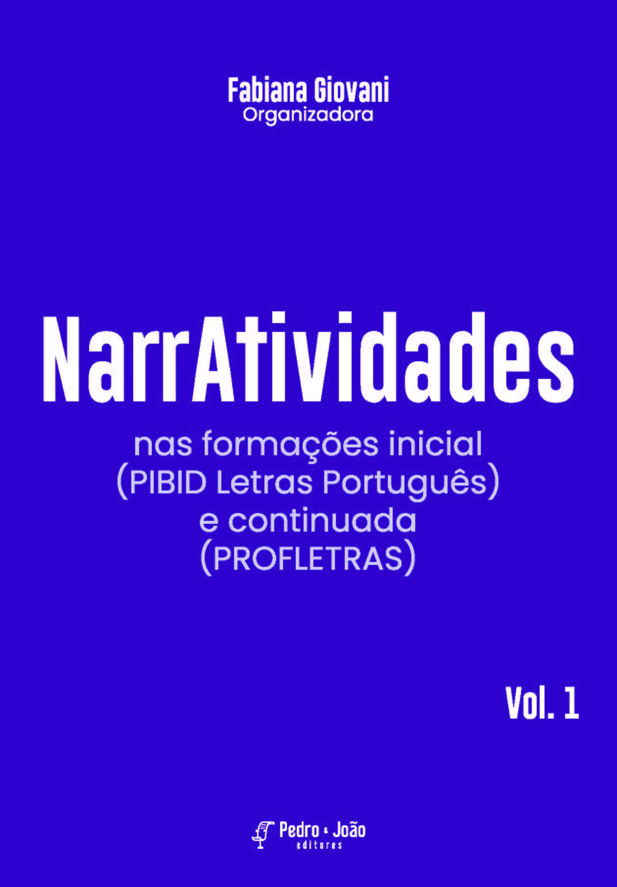 NarrAtividades nas formações inicial (PIBID Letras Português) e continuada (PROFLETRAS). Vol. 1 - Imagem 1