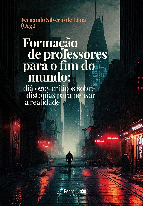 Formação de professores para o fim do mundo: diálogos críticos sobre distopias para pensar a realidade