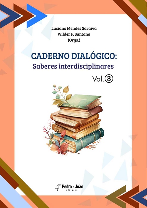 Caderno dialógico: Saberes interdisciplinares. Vol. 3