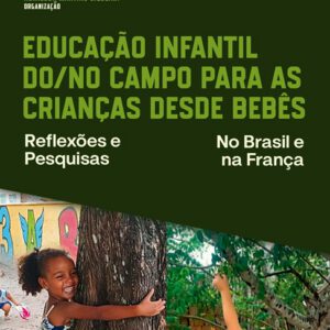 Educação Infantil do/no campo para as crianças desde bebês: reflexões e pesquisas no Brasil e na França - Imagem 1