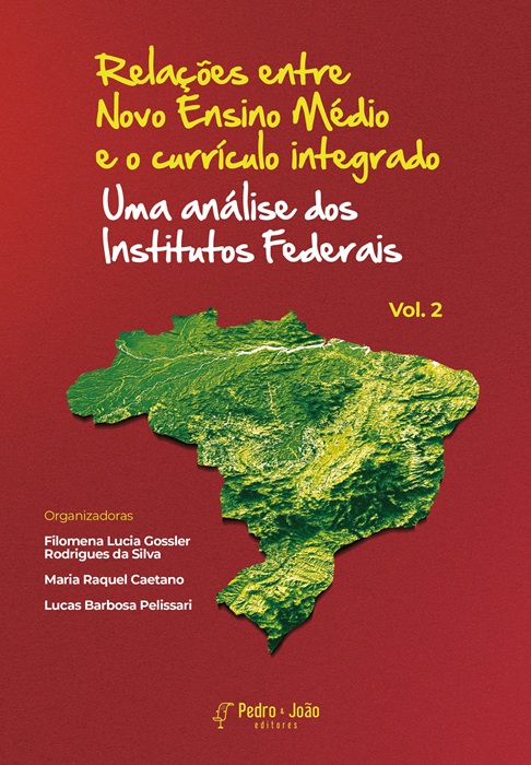 Relações entre o Novo Ensino Médio e o Currículo Integrado: uma análise dos Institutos Federais. Vol. 2