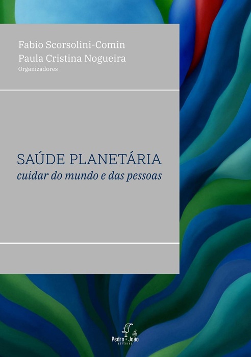 Saúde planetária: cuidar do mundo e das pessoas