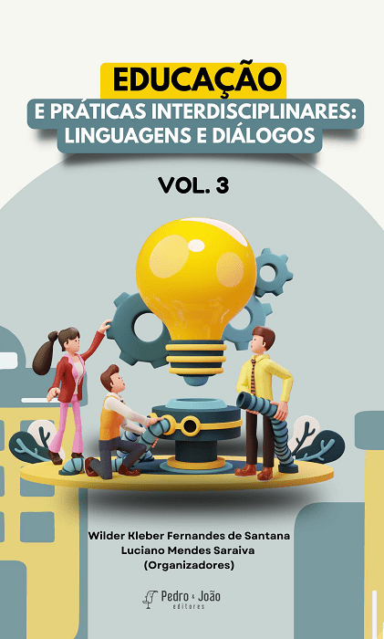 Educação e Práticas interdisciplinares: Linguagens e Diálogos. Vol. 3