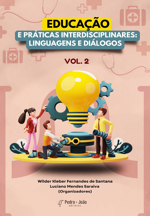 Educação e Práticas interdisciplinares: Linguagens e Diálogos. Vol. 2