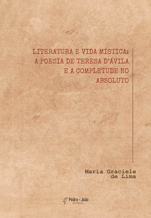 Literatura e vida mística: a poesia de Teresa d’Ávila e a completude no Absoluto