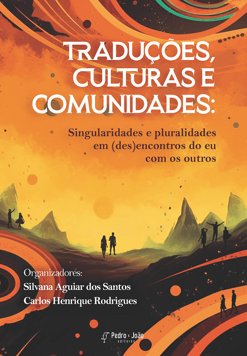 Traduções, culturas e comunidades: singularidades e pluralidades em (des)encontros do eu com os outros