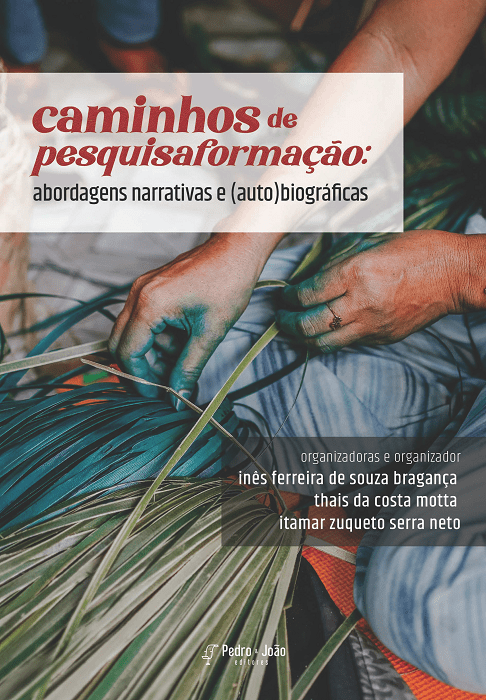 Caminhos de pesquisaformação: abordagens narrativas e (auto)biográficas