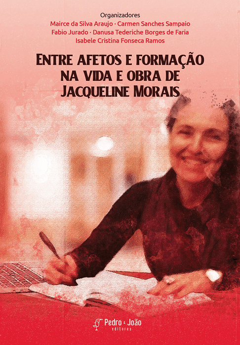 Entre afetos e formação na vida e obra de Jacqueline Morais