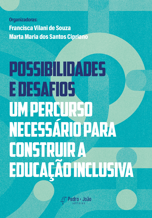 Possibilidades e desafios: um percurso necessário para construir a educação inclusiva