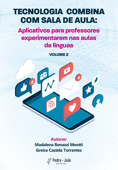 Tecnologia combina com sala de aula: aplicativos para professores experimentarem nas aulas de línguas. Vol. 2.