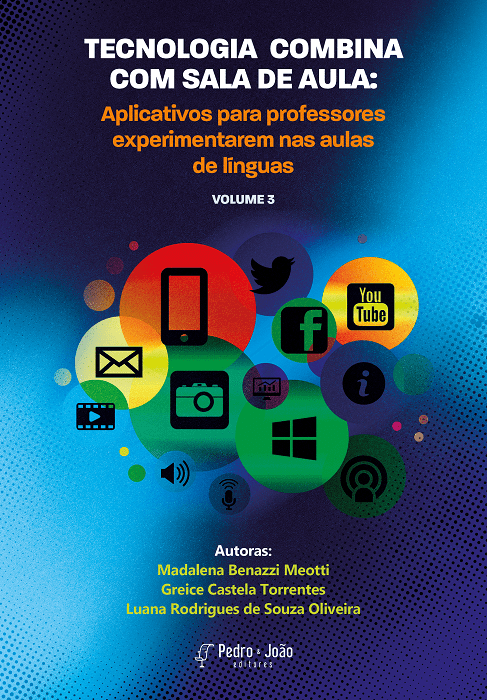 Tecnologia combina com sala de aula: aplicativos para professores experimentarem nas aulas de línguas. Vol. 3