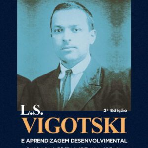 Lev S. Vigotski e a aprendizagem coletiva desenvolvimental. Contribuições de D. B. Elkonin, V.V. Davidov e V.V. Repkin. 3ª edição - Imagem 3