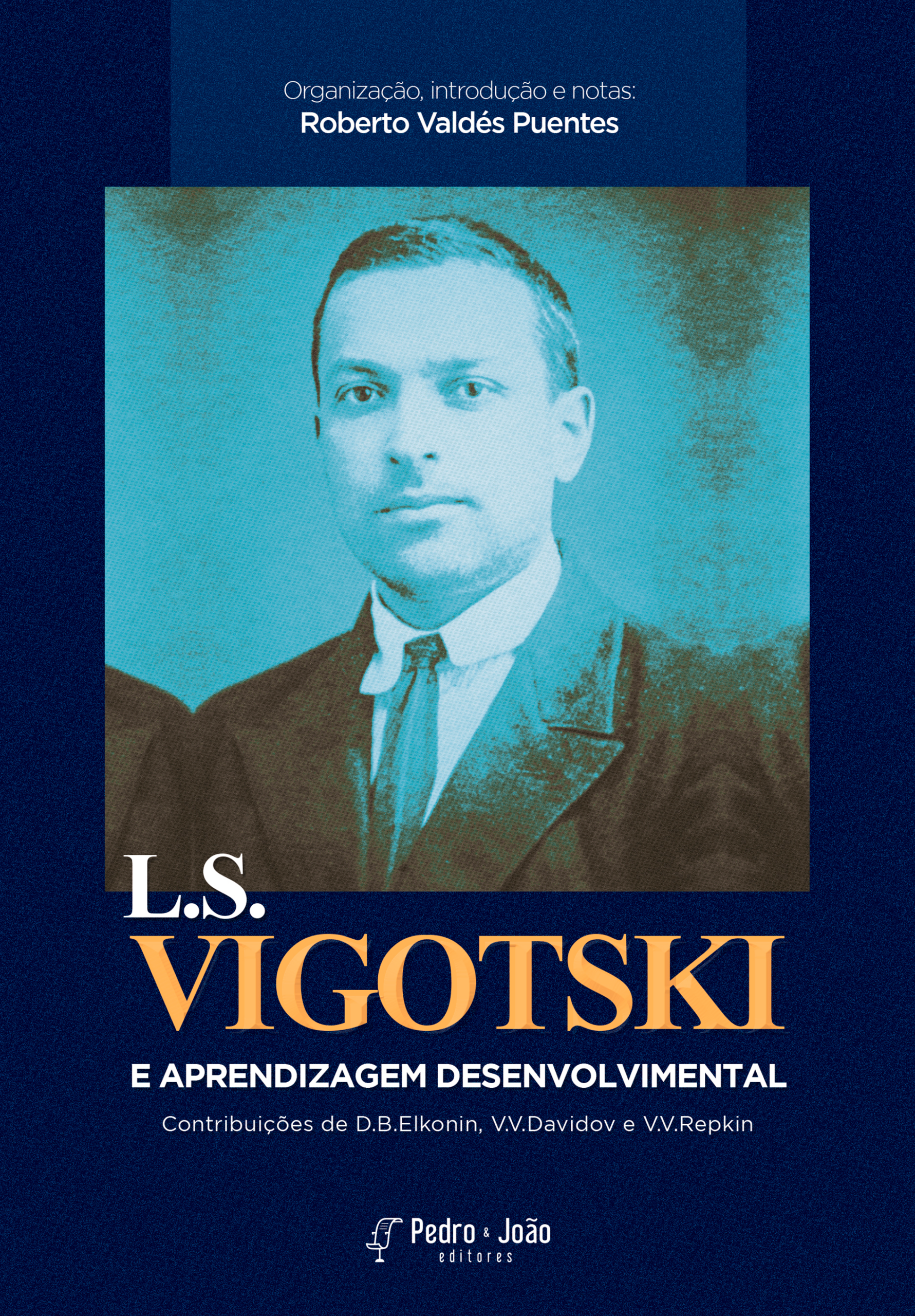 Lev S. Vigotski e a aprendizagem coletiva desenvolvimental. Contribuições de D. B. Elkonin, V.V. Davidov e V.V. Repkin. 3ª edição - Imagem 2