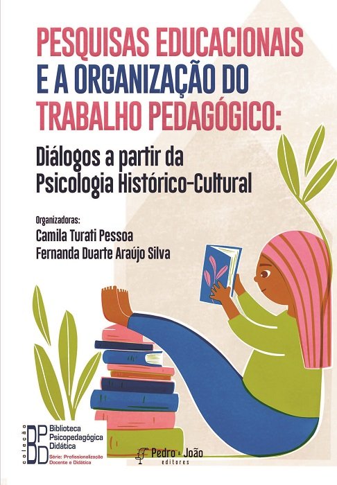 Pesquisas Educacionais e a organização do trabalho pedagógico: diálogos a partir da Psicologia Histórico-Cultural