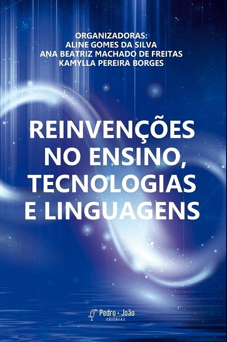 Reinvenções no ensino, tecnologias e linguagens