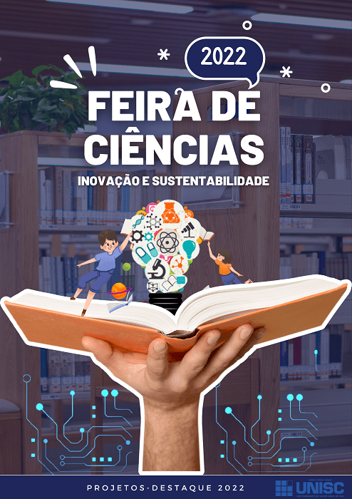 Artigos dos projetos-destaque da Feira de Ciências – Inovação e Sustentabilidade 2022