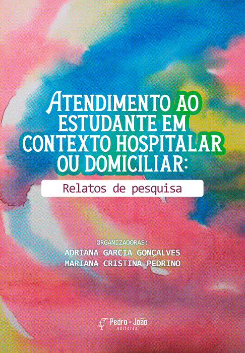 Atendimento ao estudante em contexto hospitalar ou domiciliar: relatos de pesquisa
