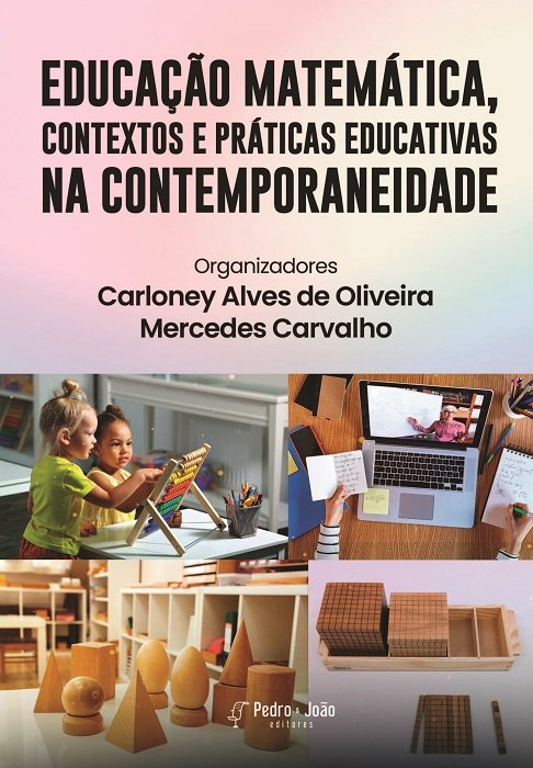Educação Matemática, contextos e práticas educativas na contemporaneidade