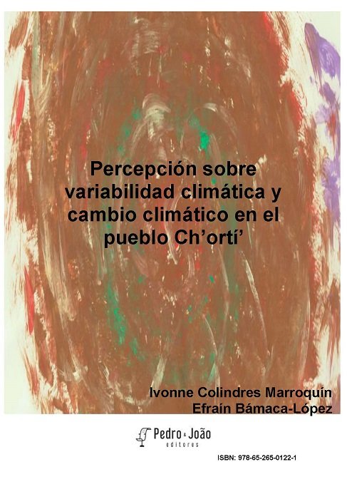 Percepción sobre variabilidad climática y cambio climático en el pueblo Ch’ortí’