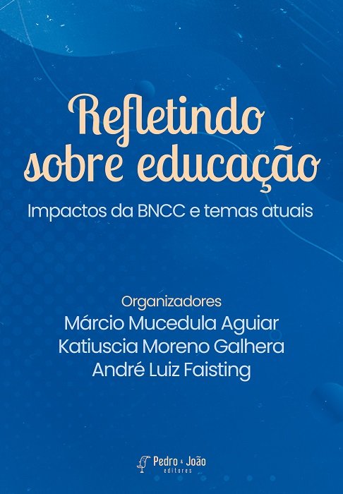 Refletindo sobre educação: impactos da BNCC e temas atuais