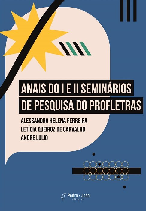 Anais do I e II Seminários de Pesquisa do Profletras