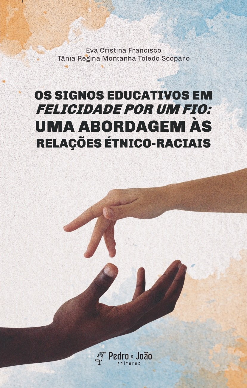 Os signos educativos em Felicidade por um fio: uma abordagem às relações étnico-raciais - Imagem 1