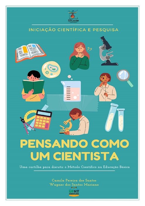 Pensando como um cientista - uma cartilha para discutir o Método Científico na Educação Básica