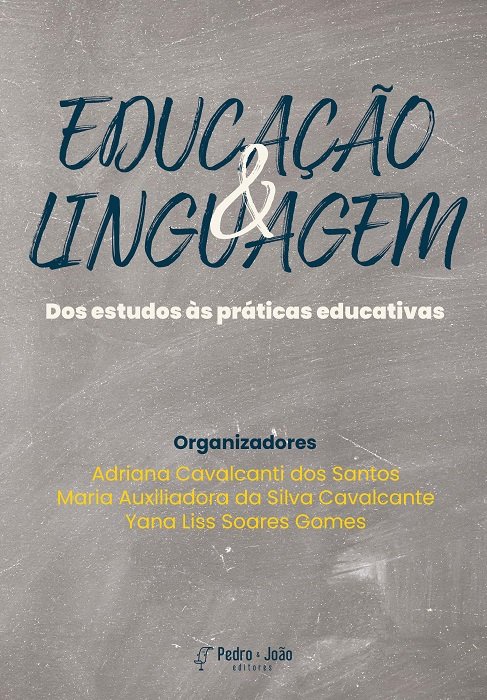 Educação e Linguagem: dos estudos às práticas educativas