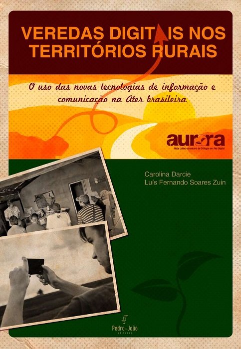 Veredas digitais nos territórios rurais: o uso das novas tecnologias de informação e comunicação na Ater brasileira