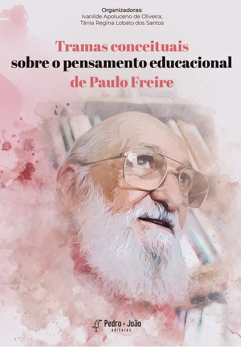 Tramas conceituais sobre o pensamento educacional de Paulo Freire