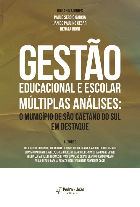 Gestão educacional e escolar múltiplas análises: o município de São Caetano do Sul em destaque