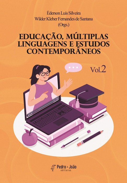 Educação, Múltiplas Linguagens e Estudos Contemporâneos. Vol. 2