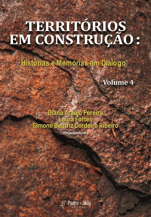 Territórios em construção: histórias e memórias em diálogo. Coleção: América Latina interdisciplinar e plural. Vol. 4