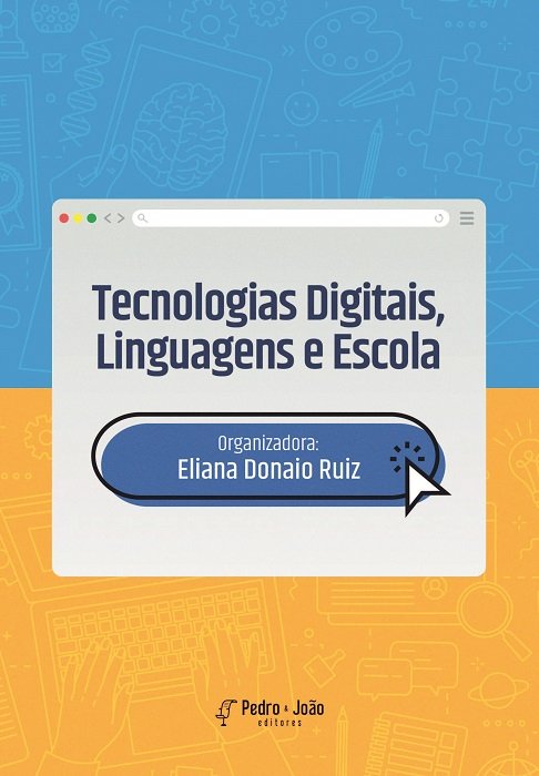 Tecnologias Digitais, Linguagens e Escola