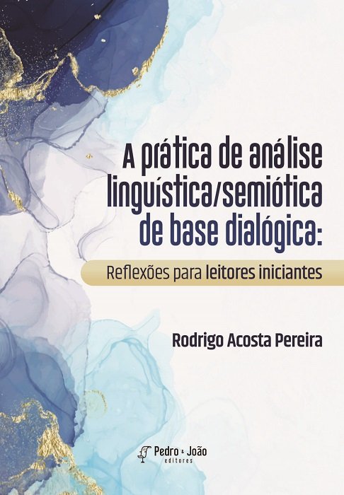 A prática de análise linguística/semiótica de base dialógica: reflexões para leitores iniciantes