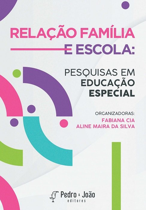 Relação família e escola: pesquisas em Educação Especial