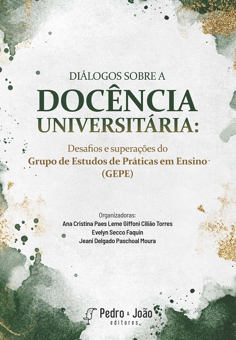 Diálogos sobre a docência universitária: desafios e superações do Grupo de Estudos de Práticas em Ensino (GEPE)