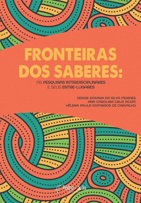 Fronteiras dos saberes: as pesquisas interdisciplinares e seus entre-lugares