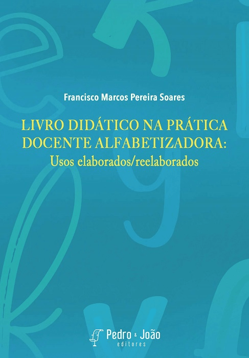 Livro didático na prática docente alfabetizadora: usos elaborados/reelaborados