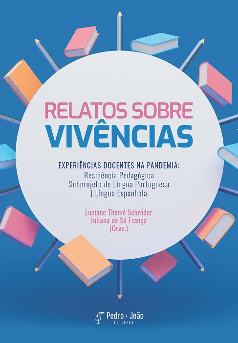 Relatos sobre vivências. Experiências docentes na pandemia: Residência Pedagógica – subprojeto de língua portuguesa | língua espanhola