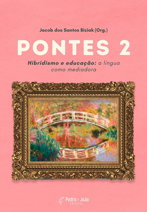 Pontes 2. Hidridismo e educação: a língua como mediadora