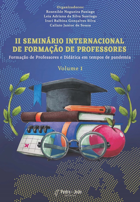 II Seminário internacional de formação de professores. Formação de professores e  didática em tempos de pandemia. Volume 1