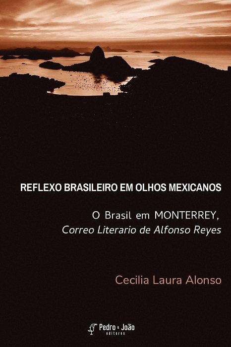 Reflexo brasileiro em olhos mexicanos. O Brasil em Monterrey, Correo Literario de Alfonso Reyes