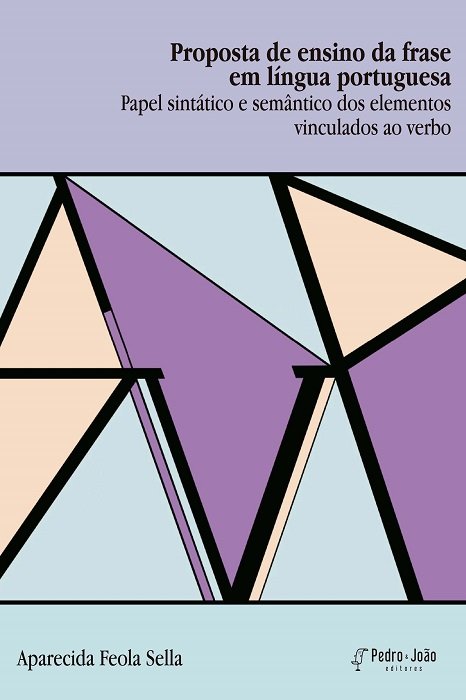 Proposta de ensino da frase em língua portuguesa: papel sintático e semântico dos elementos vinculados ao verbo