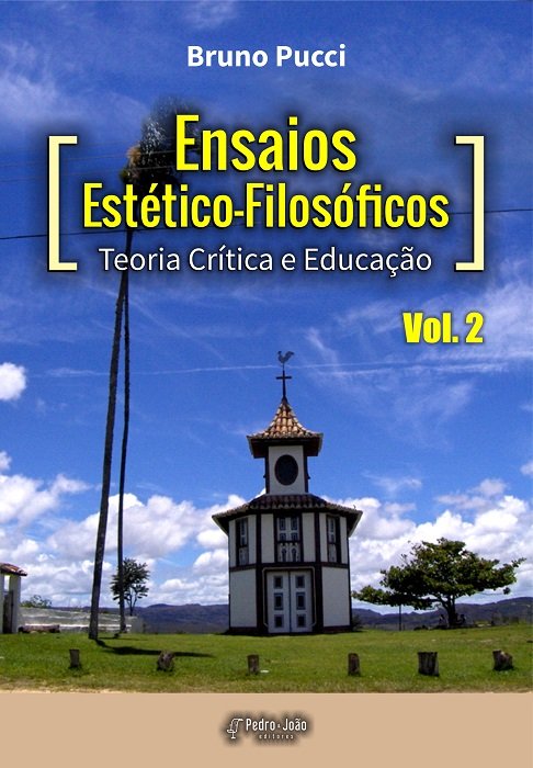 Ensaios estético-filosóficos: teoria crítica e educação. Vol. 2
