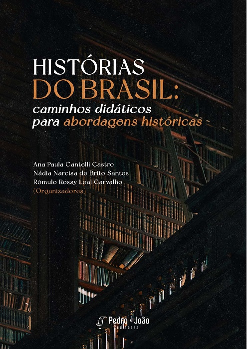 Histórias do Brasil: caminhos didáticos para abordagens históricas