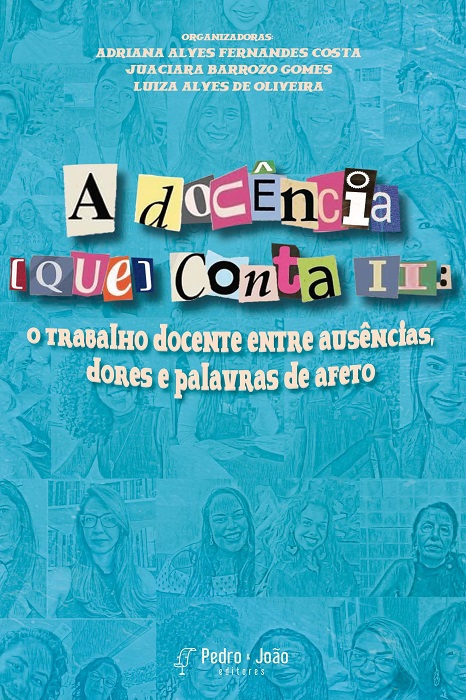 A docência (que) conta II: o trabalho docente entre ausências, dores e palavras de afeto